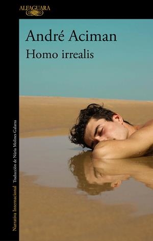 HOMO IRREALIS | 9788420465159 | ACIMAN, ANDRÉ | Llibreria La Font de Mimir - Llibreria online Barcelona - Comprar llibres català i castellà