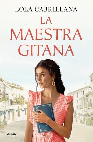 LA MAESTRA GITANA | 9788425363634 | CABRILLANA, LOLA | Llibreria La Font de Mimir - Llibreria online Barcelona - Comprar llibres català i castellà