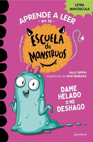 APRENDER A LEER EN LA ESCUELA DE MONSTRUOS 10 - DAME HELADO O ME DESHAGO | 9788419357885 | RIPPIN, SALLY | Llibreria La Font de Mimir - Llibreria online Barcelona - Comprar llibres català i castellà