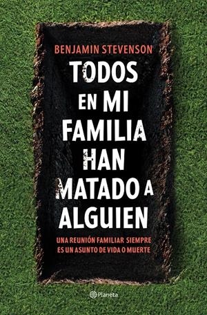 TODOS EN MI FAMILIA HAN MATADO A ALGUIEN | 9788408271130 | STEVENSON, BENJAMIN | Llibreria La Font de Mimir - Llibreria online Barcelona - Comprar llibres català i castellà