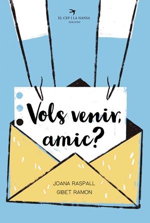 VOLS VENIR, AMIC? | 9788418522598 | RASPALL I JUANOLA, JOANA | Llibreria La Font de Mimir - Llibreria online Barcelona - Comprar llibres català i castellà