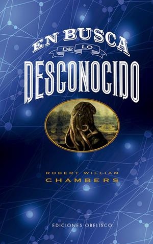 EN BUSCA DE LO DESCONOCIDO | 9788491118510 | CHAMBERS, ROBERT WILLIAM | Llibreria La Font de Mimir - Llibreria online Barcelona - Comprar llibres català i castellà