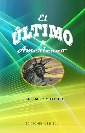 EL ÚLTIMO AMERICANO | 9788491119524 | MITCHELL, JOHN AMES | Llibreria La Font de Mimir - Llibreria online Barcelona - Comprar llibres català i castellà