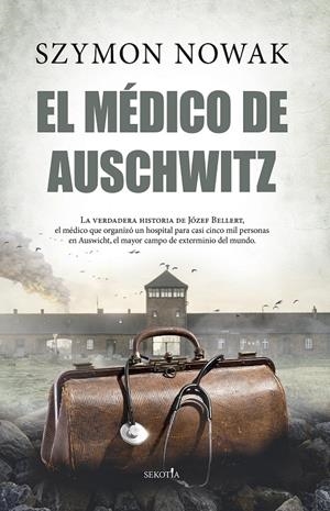 EL MÉDICO DE AUSCHWITZ | 9788411311922 | SZYMON NOWAK | Llibreria La Font de Mimir - Llibreria online Barcelona - Comprar llibres català i castellà