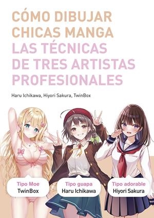 COMO DIBUJAR CHICAS MANGA | 9788467959512 | ICHIKAWA, HARU-SAKURA-TWINBOX | Llibreria La Font de Mimir - Llibreria online Barcelona - Comprar llibres català i castellà