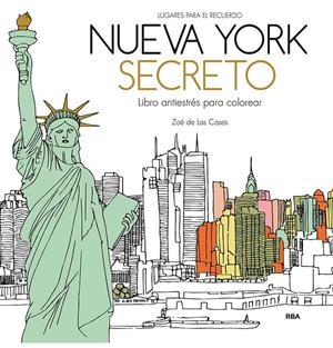 NUEVA YORK SECRETO. LIBRO ANTIESTRÉS PARA COLOREAR | 9788411323109 | DE LAS CASES, ZOE | Llibreria La Font de Mimir - Llibreria online Barcelona - Comprar llibres català i castellà
