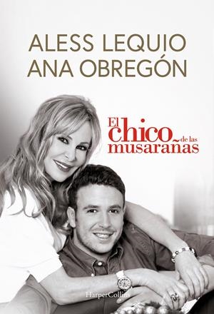 EL CHICO DE LAS MUSARAÑAS | 9788491399049 | OBREGÓN, ANA/LEQUIO, ALESS | Llibreria La Font de Mimir - Llibreria online Barcelona - Comprar llibres català i castellà