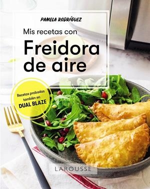 MIS RECETAS CON FREIDORA DE AIRE | 9788419436580 | RODRÍGUEZ RODRÍGUEZ, PAMELA | Llibreria La Font de Mimir - Llibreria online Barcelona - Comprar llibres català i castellà
