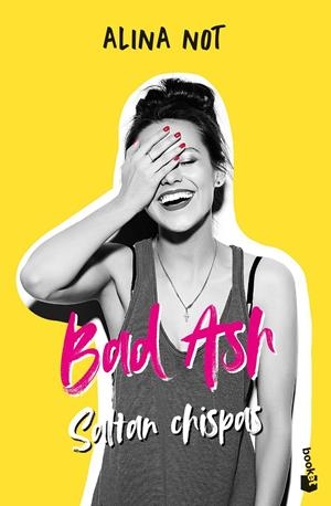 BAD ASH 1. SALTAN CHISPAS | 9788408268376 | NOT, ALINA | Llibreria La Font de Mimir - Llibreria online Barcelona - Comprar llibres català i castellà