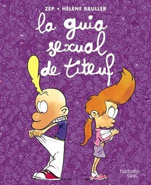 LA GUIA SEXUAL DE TITEUF | 9788419316110 | VARIOS AUTORES | Llibreria La Font de Mimir - Llibreria online Barcelona - Comprar llibres català i castellà