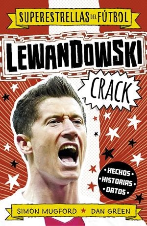 LEWANDOWSKI CRACK (SUPERESTRELLAS DEL FÚTBOL) | 9788419449320 | MUGFORD, SIMON/GREEN, DAN | Llibreria La Font de Mimir - Llibreria online Barcelona - Comprar llibres català i castellà