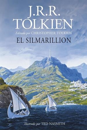 EL SILMARILLION. ILUSTRADO POR TED NASMITH (EDICIÓN REVISADA) | 9788445013618 | TOLKIEN, J. R. R. | Llibreria La Font de Mimir - Llibreria online Barcelona - Comprar llibres català i castellà