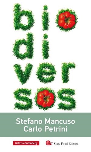 BIODIVERSOS | 9788416734177 | MANCUSO, STEFANO Y PETRINI, CARLO | Llibreria La Font de Mimir - Llibreria online Barcelona - Comprar llibres català i castellà