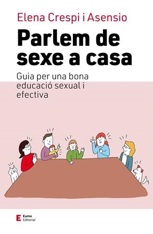 PARLEM DE SEXE A CASA | 9788497668026 | CRESPI ASENSIO, ELENA | Llibreria La Font de Mimir - Llibreria online Barcelona - Comprar llibres català i castellà