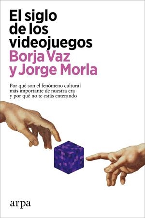 EL SIGLO DE LOS VIDEOJUEGOS | 9788418741883 | VAZ, BORJA/MORLA, JORGE | Llibreria La Font de Mimir - Llibreria online Barcelona - Comprar llibres català i castellà