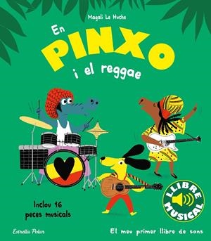 EN PINXO I EL REGGAE. LLIBRE MUSICAL | 9788413894089 | LE HUCHE, MAGALI | Llibreria La Font de Mimir - Llibreria online Barcelona - Comprar llibres català i castellà