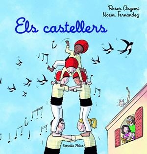 ELS CASTELLERS | 9788413894720 | ARGEMÍ, ROSER/FERNÁNDEZ SELVA, NOEMÍ | Llibreria La Font de Mimir - Llibreria online Barcelona - Comprar llibres català i castellà