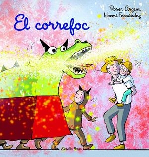 EL CORREFOC | 9788413894737 | ARGEMÍ, ROSER/FERNÁNDEZ SELVA, NOEMÍ | Llibreria La Font de Mimir - Llibreria online Barcelona - Comprar llibres català i castellà