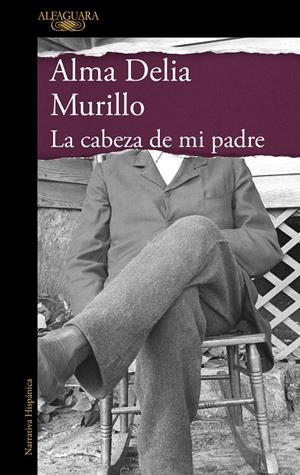 LA CABEZA DE MI PADRE (MAPA DE LAS LENGUAS) | 9788420475172 | MURILLO, ALMA DELIA | Llibreria La Font de Mimir - Llibreria online Barcelona - Comprar llibres català i castellà