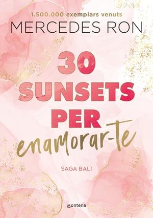 30 SUNSETS PER ENAMORAR-TE (EDICIÓ EN CATALÀ) (BALI 1) | 9788419501882 | RON, MERCEDES | Llibreria La Font de Mimir - Llibreria online Barcelona - Comprar llibres català i castellà
