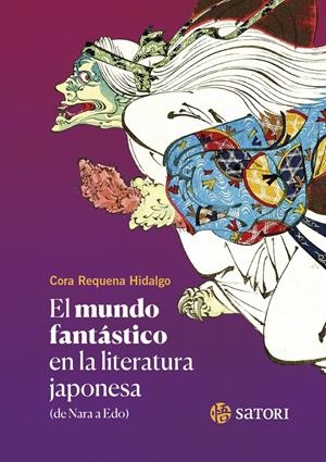 EL MUNDO FANTÁSTICO EN LA LITERATURA JAPONESA | 9788419035523 | REQUENA HIDALGO, CORA | Llibreria La Font de Mimir - Llibreria online Barcelona - Comprar llibres català i castellà