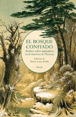 EL BOSQUE CONFIADO | 9788419553171 | POE, EDGAR ALLAN/HAWTHORNE, NATHANIEL/THOREAU, HENRY DAVID/ALCOTT, LOUISA MAY/TWAIN, MARK/LONDON, JA | Llibreria La Font de Mimir - Llibreria online Barcelona - Comprar llibres català i castellà