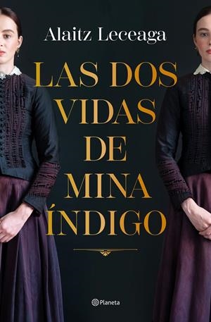 LAS DOS VIDAS DE MINA ÍNDIGO | 9788408271734 | LECEAGA, ALAITZ | Llibreria La Font de Mimir - Llibreria online Barcelona - Comprar llibres català i castellà