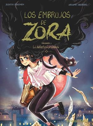 LOS EMBRUJOS DE ZORA Nº 02 | 9788411408028 | PEIGNEN, JUDITH/DELRIEU, ARIANE | Llibreria La Font de Mimir - Llibreria online Barcelona - Comprar llibres català i castellà