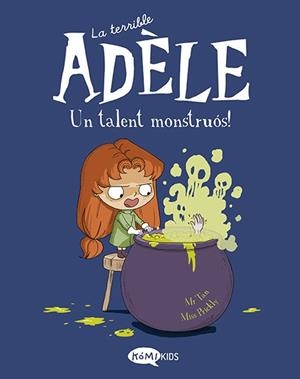 LA TERRIBLE ADÈLE VOL.6 UN TALENT MONSTRUÓS! | 9788419183132 | MR TAN | Llibreria La Font de Mimir - Llibreria online Barcelona - Comprar llibres català i castellà