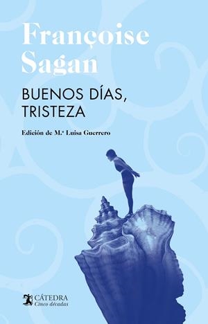 BUENOS DÍAS, TRISTEZA | 9788437646114 | SAGAN, FRANÇOISE | Llibreria La Font de Mimir - Llibreria online Barcelona - Comprar llibres català i castellà