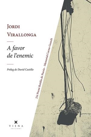 A FAVOR DE L'ENEMIC | 9788418908224 | VIRALLONGA I EGUREN, JORDI | Llibreria La Font de Mimir - Llibreria online Barcelona - Comprar llibres català i castellà