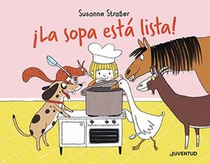 ¡LA SOPA ESTÁ LISTA! | 9788426148223 | STRAßER, SUSANNE | Llibreria La Font de Mimir - Llibreria online Barcelona - Comprar llibres català i castellà