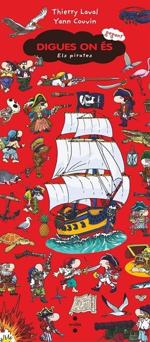 C-DOEG. DIGUES ON ES GEGANT ELS PIRATES | 9788466153928 | COUVIN, YANN/LAVAL, THIERRY | Llibreria La Font de Mimir - Llibreria online Barcelona - Comprar llibres català i castellà