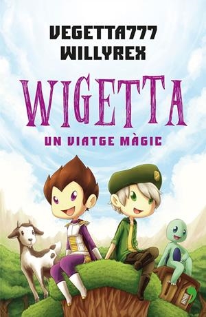 WIGETTA: UN VIATGE MÀGIC | 9788497082853 | VEGETTA777 Y WILLYREX | Llibreria La Font de Mimir - Llibreria online Barcelona - Comprar llibres català i castellà