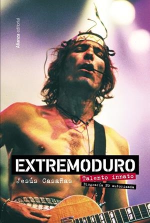 EXTREMODURO. TALENTO INNATO. BIOGRAFÍA NO AUTORIZADA | 9788411481922 | CASAÑAS LÓPEZ, JESÚS | Llibreria La Font de Mimir - Llibreria online Barcelona - Comprar llibres català i castellà