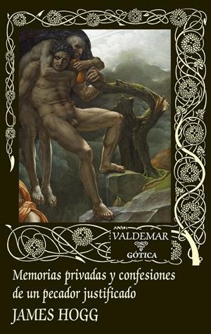 MEMORIAS PRIVADAS Y CONFESIONES DE UN PECADOR JUSTIFICADO | 9788477029427 | HOGG, JAMES | Llibreria La Font de Mimir - Llibreria online Barcelona - Comprar llibres català i castellà
