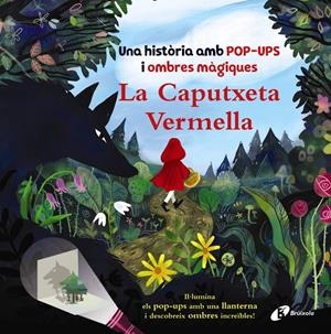 LA CAPUTXETA VERMELLA. UNA HISTÒRIA AMB POP-UPS I OMBRES MÀGIQUES | 9788413492322 | ROBERTSON, EVE | Llibreria La Font de Mimir - Llibreria online Barcelona - Comprar llibres català i castellà