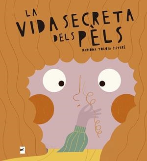 LA VIDA SECRETA DELS PÈLS | 9788419532732 | TOLOSA SISTERÉ, MARIONA | Llibreria La Font de Mimir - Llibreria online Barcelona - Comprar llibres català i castellà