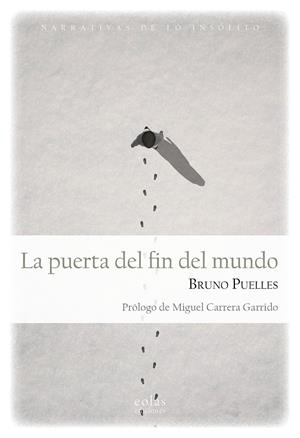 LA PUERTA DEL FIN DEL MUNDO | 9788419453532 | PUELLES, BRUNO | Llibreria La Font de Mimir - Llibreria online Barcelona - Comprar llibres català i castellà