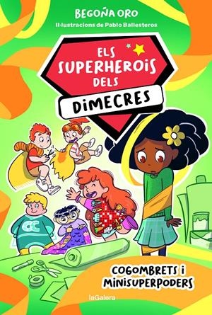 ELS SUPERHEROIS DELS DIMECRES 2. COGOMBRETS I MINISUPERPODERS | 9788424674236 | ORO, BEGOÑA | Llibreria La Font de Mimir - Llibreria online Barcelona - Comprar llibres català i castellà