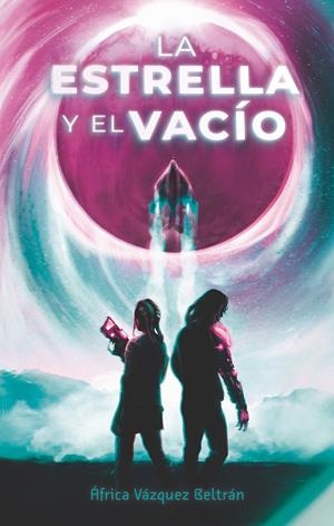 LA ESTRELLA Y EL VACIO | 9788419621108 | VÁZQUEZ BELTRÁN, ÁFRICA | Llibreria La Font de Mimir - Llibreria online Barcelona - Comprar llibres català i castellà