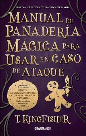 MANUAL DE PANADERÍA MÁGICA PARA USAR EN CASO DE ATAQUE | 9788412473094 | KINGFISCHER, T. | Llibreria La Font de Mimir - Llibreria online Barcelona - Comprar llibres català i castellà