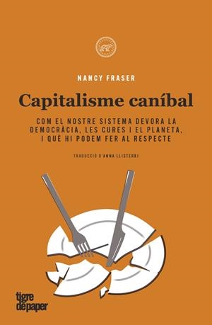CAPITALISME CANIBAL | 9788418705557 | FRASER, NANCY | Llibreria La Font de Mimir - Llibreria online Barcelona - Comprar llibres català i castellà