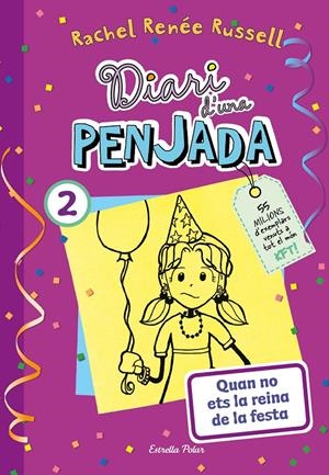 DIARI D'UNA PENJADA 2. QUAN NO ETS LA REINA DE LA FESTA | 9788413895475 | RUSSELL, RACHEL RENÉE | Llibreria La Font de Mimir - Llibreria online Barcelona - Comprar llibres català i castellà