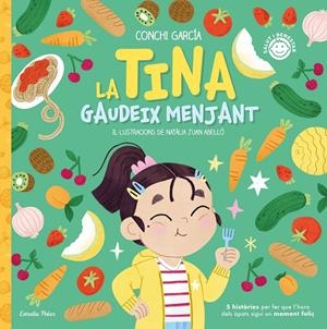 LA TINA GAUDEIX MENJANT | 9788413895062 | GARCÍA, CONCHI | Llibreria La Font de Mimir - Llibreria online Barcelona - Comprar llibres català i castellà