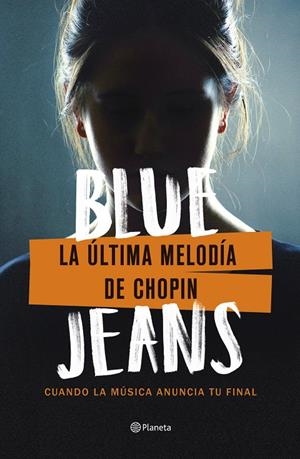 LA ÚLTIMA MELODÍA DE CHOPIN | 9788408271710 | BLUE JEANS | Llibreria La Font de Mimir - Llibreria online Barcelona - Comprar llibres català i castellà