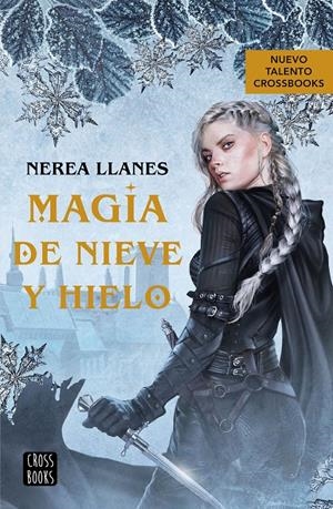 MAGIA DE NIEVE Y HIELO | 9788408271956 | LLANES, NEREA | Llibreria La Font de Mimir - Llibreria online Barcelona - Comprar llibres català i castellà