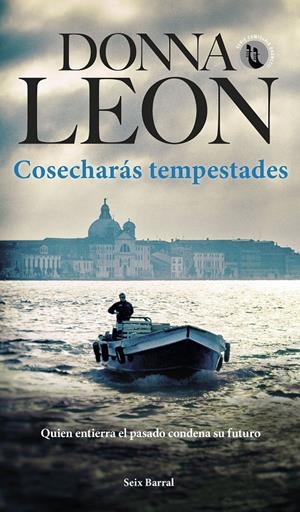 COSECHARÁS TEMPESTADES | 9788432242106 | LEON, DONNA | Llibreria La Font de Mimir - Llibreria online Barcelona - Comprar llibres català i castellà