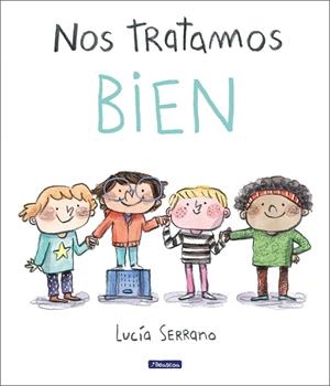 NOS TRATAMOS BIEN | 9788448865207 | SERRANO, LUCÍA | Llibreria La Font de Mimir - Llibreria online Barcelona - Comprar llibres català i castellà