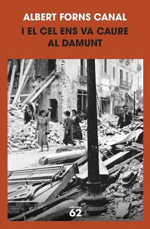 I EL CEL ENS VA CAURE AL DAMUNT | 9788429781212 | FORNS CANAL, ALBERT | Llibreria La Font de Mimir - Llibreria online Barcelona - Comprar llibres català i castellà
